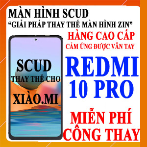 Màn hình Scud cho Xiaomi Redmi 10 PRO